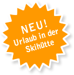Neu bei Popp'n Angerl - Skihütte